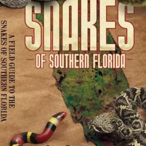A Field Guide to the Snakes of Southern Florida