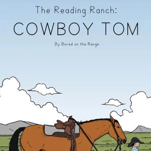 Bored On The Range Llc Reading Ranch Cowboy Tom