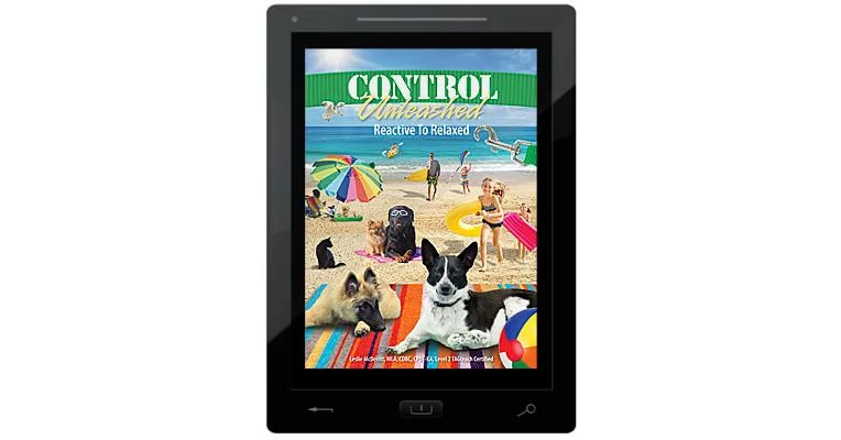 Clean Run Control Unleashed® Book 3: Reactive to Relaxed E-Book