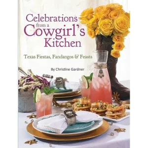 Great Texas Line Press Celebrations Cowgirl Kitchen Texas Feist Cookbook
