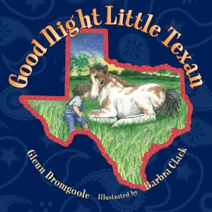 Great Texas Line Press Good Night Little Texan Book