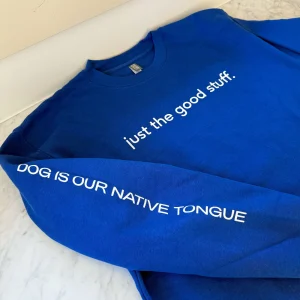 Just the Good Stuff Crewneck