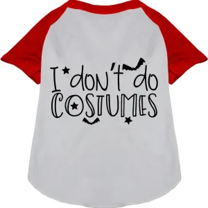 I Don't Do Costumes Pet Raglan Shirt